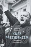 Kniha: Kněz prezidentem (Andrzej Krawczyk). Academia, 2019 Kniha: Kněz prezidentem (Andrzej Krawczyk). Academia, 2019