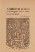 Kniha: Konfliktní soužití (Pavla Slavíčková). Univerzita Palackého v Olomouci, 2013 Kniha: Konfliktní soužití (Pavla Slavíčková). Univerzita Palackého v Olomouci, 2013