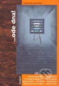 Kniha: ...ode dna! (Clinamen). Clinamen, 2008 Kniha: ...ode dna! (Clinamen). Clinamen, 2008