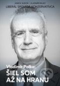 Kniha: Šiel som až na hranu (Karol Sudor a Vladimír Palko), 2019 Kniha: Šiel som až na hranu (Karol Sudor a Vladimír Palko), 2019