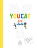 Kniha: Youcat pre deti (Spolok svätého Vojtecha). Spolok svätého Vojtecha, 2019 Kniha: Youcat pre deti (Spolok svätého Vojtecha). Spolok svätého Vojtecha, 2019