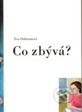 Kniha: Co zbývá? (Eva Oubramová). Literární salon, 2009 Kniha: Co zbývá? (Eva Oubramová). Literární salon, 2009