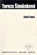 Kniha: Zmijí žena (Tereza Šimůnková). Protis, 2008 Kniha: Zmijí žena (Tereza Šimůnková). Protis, 2008