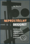 Kniha: Neprůstřelný Deggret (Jan Majcher). , 2002 Kniha: Neprůstřelný Deggret (Jan Majcher). , 2002