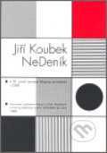Kniha: NeDeník (Jiří Koubek). Společnosť Karla Teiga, 2007 Kniha: NeDeník (Jiří Koubek). Společnosť Karla Teiga, 2007