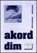 Kniha: Akord dim (Milena Fucimanová a Ondřej Fuciman). Sursum, 1999 Kniha: Akord dim (Milena Fucimanová a Ondřej Fuciman). Sursum, 1999