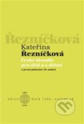 Kniha: České divadlo pro děti a s dětmi (Kateřina Řezníčková). Akademie múzických umění, 2013 Kniha: České divadlo pro děti a s dětmi (Kateřina Řezníčková). Akademie múzických umění, 2013