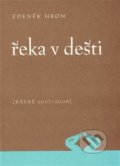 Kniha: Řeka v dešti (Zdeněk Hron). Dybbuk, 2009 Kniha: Řeka v dešti (Zdeněk Hron). Dybbuk, 2009