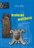 Kniha: Brněnské maličkosti (Viktor Sliva). Seven Pages, 2019 Kniha: Brněnské maličkosti (Viktor Sliva). Seven Pages, 2019