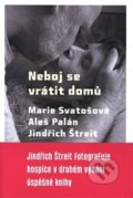 Kniha: Neboj se vrátit domů (Aleš Palán). Kalich, 2019 Kniha: Neboj se vrátit domů (Aleš Palán). Kalich, 2019