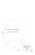 Kniha: Samá studna (Zuzana Gabrišová). Dybbuk, 2019 Kniha: Samá studna (Zuzana Gabrišová). Dybbuk, 2019