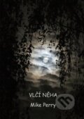 Kniha: Vlčí něha (Mike Perry). Kampe, 2017 Kniha: Vlčí něha (Mike Perry). Kampe, 2017