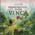 Kniha: Dobrodružstvá pavúka Vinca 2 (Pavel Čech). Petrkov, 2019 Kniha: Dobrodružstvá pavúka Vinca 2 (Pavel Čech). Petrkov, 2019