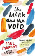 Kniha: The Mark and the Void (Paul Murray). Penguin Books, 2015 Kniha: The Mark and the Void (Paul Murray). Penguin Books, 2015