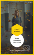 Kniha: Žena z horného poschodia (Claire Messud), 2020 Kniha: Žena z horného poschodia (Claire Messud), 2020