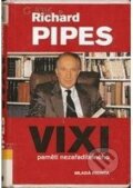 Kniha: Vixi (Richard Pipes). Mladá fronta, 2005 Kniha: Vixi (Richard Pipes). Mladá fronta, 2005