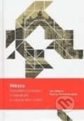 Kniha: Město (Autorský kolektiv). Ostravská univerzita, 2011 Kniha: Město (Autorský kolektiv). Ostravská univerzita, 2011