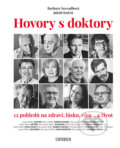 Kniha: Hovory s doktory (Barbara Nesvadbová a Jakub Knězů). Universum, 2019 Kniha: Hovory s doktory (Barbara Nesvadbová a Jakub Knězů). Universum, 2019