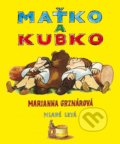 Kniha: Maťko a Kubko (Marianna Grznárová), 2019 Kniha: Maťko a Kubko (Marianna Grznárová), 2019
