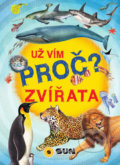 Kniha: Zvířata - Už vím proč? (SUN). SUN, 2019 Kniha: Zvířata - Už vím proč? (SUN). SUN, 2019