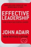 Kniha: Effective Leadership (John Adair). Pan Books, 2009 Kniha: Effective Leadership (John Adair). Pan Books, 2009