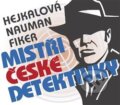 Audiokniha: Mistři české detektivky (Eduard Fiker, Markéta Hejkalová a Pavel Nauman). Tebenas, 2019 Audiokniha: Mistři české detektivky (Eduard Fiker, Markéta Hejkalová a Pavel Nauman). Tebenas, 2019