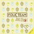 Hudební CD: Folk Team: Jako živí (FT - Records). FT - Records, 2015 Hudební CD: Folk Team: Jako živí (FT - Records). FT - Records, 2015