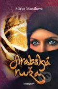 E-kniha: Arabská ruža (Mirka Manáková), 2019 E-kniha: Arabská ruža (Mirka Manáková), 2019
