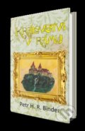 Kniha: Království v rámu (Petr Hroch Binder). Klika, 2019 Kniha: Království v rámu (Petr Hroch Binder). Klika, 2019