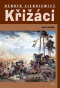 Kniha: Křižáci (Henryk Sienkiewicz). Akcent, 2019 Kniha: Křižáci (Henryk Sienkiewicz). Akcent, 2019