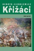 Kniha: Křižáci (Henryk Sienkiewicz). Akcent, 2019 Kniha: Křižáci (Henryk Sienkiewicz). Akcent, 2019