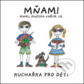 Kniha: Mňam! Mami, dneska vařím já (Kristýna Bábková). Inboox CZ, 2019 Kniha: Mňam! Mami, dneska vařím já (Kristýna Bábková). Inboox CZ, 2019