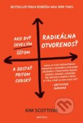 E-kniha: Radikálna otvorenosť (Kim Scott), 2019 E-kniha: Radikálna otvorenosť (Kim Scott), 2019