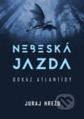 Kniha: Nebeská jazda (Juraj Hrežo). Juraj Hrežo, 2019 Kniha: Nebeská jazda (Juraj Hrežo). Juraj Hrežo, 2019