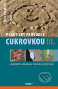 Kniha: Praktický průvodce cukrovkou III. (Jana Psottová). Maxdorf, 2019 Kniha: Praktický průvodce cukrovkou III. (Jana Psottová). Maxdorf, 2019