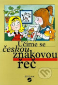Kniha: Učíme se českou znakovou řeč (Marie Růžičková). Septima, 2016 Kniha: Učíme se českou znakovou řeč (Marie Růžičková). Septima, 2016