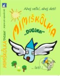 Audiokniha: MIMIškôlka 2 (Štúdio Nádej). Štúdio Nádej, 2019 Audiokniha: MIMIškôlka 2 (Štúdio Nádej). Štúdio Nádej, 2019