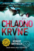 E-kniha: Chladnokrvne (Robert Bryndza), 2019 E-kniha: Chladnokrvne (Robert Bryndza), 2019