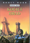 Kniha: Kočičí hrad (Robin Hobb). Návrat, 2004 Kniha: Kočičí hrad (Robin Hobb). Návrat, 2004