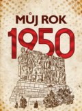 Kniha: Můj rok 1950 (Alena Breuerová). BIZBOOKS, 2020 Kniha: Můj rok 1950 (Alena Breuerová). BIZBOOKS, 2020