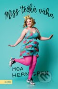 Kniha: Miss těžká váha (Moa Herngren). Motto, 2020 Kniha: Miss těžká váha (Moa Herngren). Motto, 2020