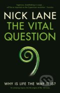 Kniha: The Vital Question (Nick Lane). Profile Books, 2016 Kniha: The Vital Question (Nick Lane). Profile Books, 2016