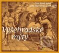 Audiokniha: Vyšehradské mýty (Jana Hlaváčová, Jiří Klem a Josef Somr). AudioStory, 2019 Audiokniha: Vyšehradské mýty (Jana Hlaváčová, Jiří Klem a Josef Somr). AudioStory, 2019
