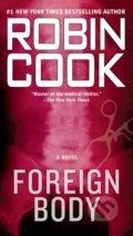 Kniha: Foreign Body (Robin Cook). Putnam Adult, 2009 Kniha: Foreign Body (Robin Cook). Putnam Adult, 2009