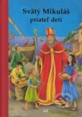 Kniha: Svätý Mikuláš, priateľ detí (Lúč). Lúč, 2019 Kniha: Svätý Mikuláš, priateľ detí (Lúč). Lúč, 2019