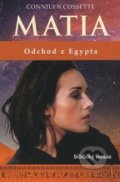 Kniha: Matia - Odchod z Egypta (Connilyn Cossette). Lúč, 2019 Kniha: Matia - Odchod z Egypta (Connilyn Cossette). Lúč, 2019