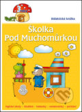 Kniha: Školka pod muchomůrkou (Aksjomat). Aksjomat, 2013 Kniha: Školka pod muchomůrkou (Aksjomat). Aksjomat, 2013