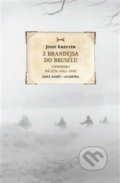 Kniha: Z Brandejsa do Bruselu (Josef Kreuter). Academia, 2019 Kniha: Z Brandejsa do Bruselu (Josef Kreuter). Academia, 2019