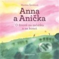 Kniha: Anna a Anička (Martina Špinková). Cesta domů, 2019 Kniha: Anna a Anička (Martina Špinková). Cesta domů, 2019