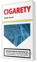 Kniha: Cigarety (Radek Stavěl). Klika, 2019 Kniha: Cigarety (Radek Stavěl). Klika, 2019